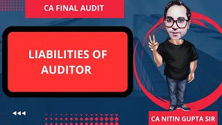 Liabilities of Auditor  CA Final  By CA Nitin Gupta Sir [upl. by Gittel]