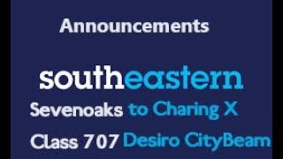 Southeastern Class 707 Desiro CityBeam Announcement  Sevenoaks to London Charing Cross Generated [upl. by Kenelm677]