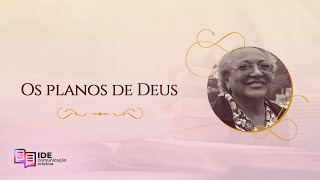 Os Planos de Deus  Missionária Edméia Williams [upl. by Ozen]