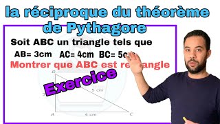 la réciproque du théorème de Pythagore  Exercice [upl. by Nawud775]