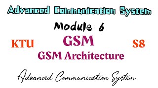 Advanced Communication System  S8  KTU  ECE  Module 6  GSM  Introduction  Malayalam  1 [upl. by Ennoira410]