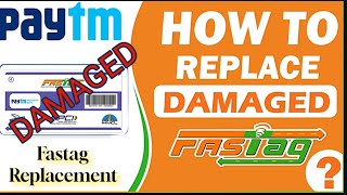 FASTag Replacement Guide How to Replace Your FASTag StepbyStep  paytm fastag replacement process [upl. by Annoyik453]