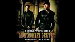 Montgomery Gentry  Roll With Me [upl. by Rhodia413]