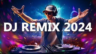 DJ REMIX 2024  Mashups amp Remixes of Popular Songs 2024  DJ Disco Remix Club Music Songs Mix 2024 [upl. by Nonad94]