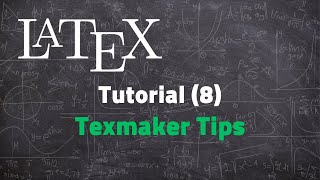 08  Texmaker Tips [upl. by Yarg]