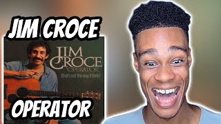 FIRST TIME HEARING  Jim Croce  Operator [upl. by Otrebor31]