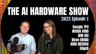 The AI Hardware Show 2023 Episode 1 TPU A100 AIU BR100 MI250X [upl. by Giesser981]