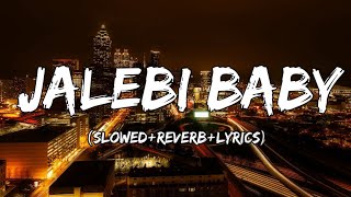 Jalebi Baby  Jason Derulo amp Tesher Song  SlowedReverbLyrics [upl. by Ushijima258]