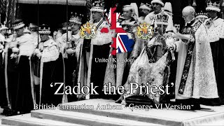 Zadok the Priest  British Coronation Anthem 1937 King George VI recording [upl. by Biegel798]