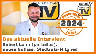 Das aktuelle Interview Robert Luhn pl ehemalige Gothaer OBKandidat und neues Stadtratsmitglied [upl. by Almira]