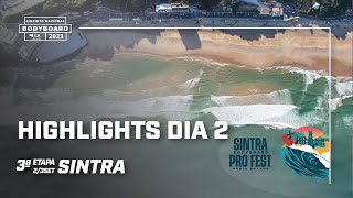 HIGHLIGHTS CNBBCA  Dia 2  3a Etapa CN BODYBOARD CA2023  PRAIA GRANDE  SINTRA PRO FEST 2023 [upl. by Lolande]