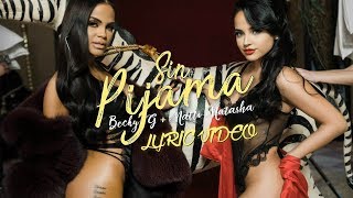 Becky G Natti Natasha  Sin Pijama Official Lyric Video [upl. by Ellehsor]