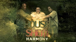 House of Shem  Harmony Audio [upl. by Ennovi]