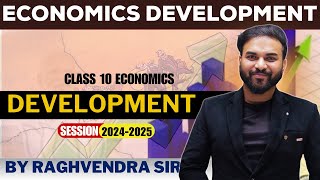 Economics  Development  Class 10 CBSE  By Raghvendra Sir  CBSE Connect [upl. by Isoais]