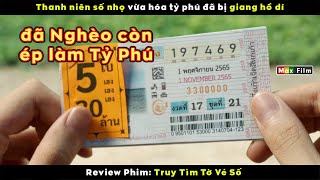 Chàng trai đã Nghèo còn bị ép làm Tỷ Phú  review phim Truy Tìm Tờ Vé Sô [upl. by Acinoda]