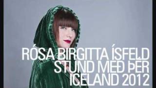 RÓSA BIRGITTA ÍSFELD  STUND MEÐ ÞÉR SÖNGVAKEPPNI SJÓNVARPSINS 2012 ICELAND 2012 [upl. by Sualohcin863]