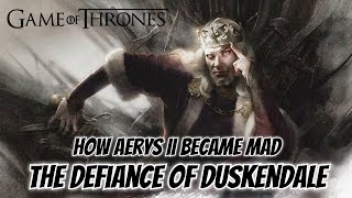 How Aerys II Became The Mad King  The Defiance of Duskendale  Game of Thrones [upl. by Alisha]