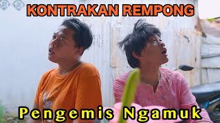 PENGEMIS NGAMUK  KONTRAKAN REMPONG EPISODE 836 [upl. by Farman800]