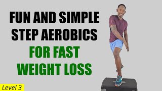 30 Minute Stepper Aerobics Workout for Fast Weight Loss  Fun and Simple [upl. by Htessil2]