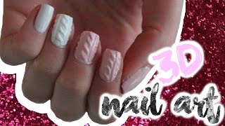 Nail Art Tutorial  Gros PULL  3D Cable Knit Sweater ♡ [upl. by Su]