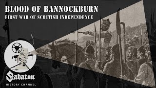 Blood of Bannockburn – War of Scottish Independence – Sabaton History 002 Official [upl. by Kleiman]