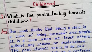 What is the poets feeling towards childhood  Childhood  Class 11 English Poem  Question Answer [upl. by Thelma528]