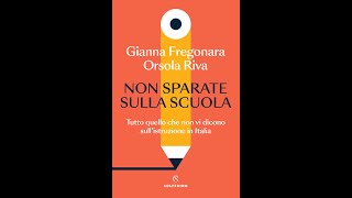 Non sparate sulla scuola  Dibattito con Gianna Fregonara e Orsola Riva [upl. by Ettennil471]