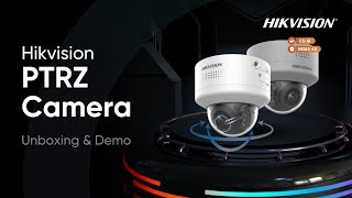 Hikvision PTRZ Camera with Tamper proof packaging Unboxing amp Demo [upl. by Elma244]