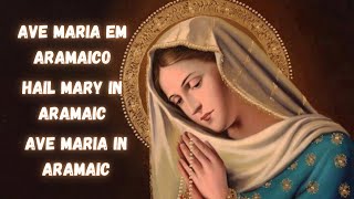 Ave Maria em Aramaico  Hail Mary in Aramaic  Ave Maria in Aramaic [upl. by Tattan]