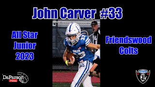 John Carver  33  JUNIOR  Friendswood Colts  2023 STYFA Seasons Highlights [upl. by Oer7]