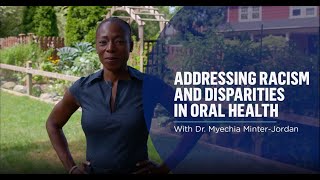 Addressing Racism and Disparities in Oral Health [upl. by Pooh]