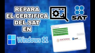 ✅ REPARAR CERTIFICA DEL SAT SI NO ABRE en WINDOWS 11 Y 10  2024 [upl. by Jena270]