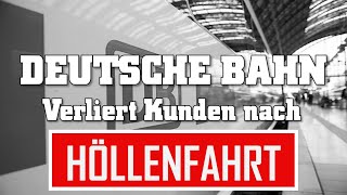 DEUTSCHE BAHN verliert Kunden nach HÖLLENFAHRT deutschebahn [upl. by Reffotsirk899]