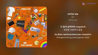 BH  white tee  가사 Lyrics [upl. by Ameen556]