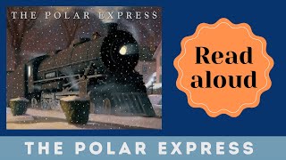 The Polar Express  Christmas Read Aloud with background sounds [upl. by Eberly]