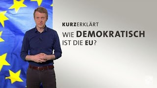 kurzerklärt Wie demokratisch ist die EU [upl. by Latsyrd]