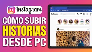 Cómo Subir Historias a Instagram Desde Una PC 2024 Tutorial Paso a Paso [upl. by Bray]