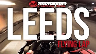 Flying Lap  TeamSport Karting Leeds [upl. by Aiva]