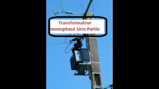 Transformateur monophasé 1ère Partie [upl. by Wynnie]