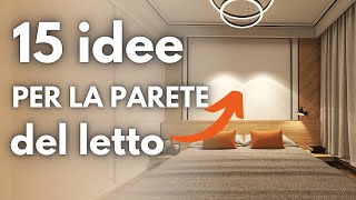 PARETE dietro il LETTO 15 IDEE per arredarla e decorarla [upl. by Lester]