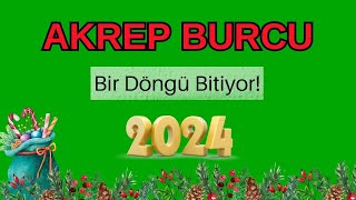 Akrep Burcu 2024  Bir Döngü Bitiyor  2024 Akrep [upl. by Adnorhs]