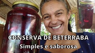 COMO FAZER CONSERVA DE BETERRABA SIMPLES E SABOROSA REVELO O SEGREDO PARA NÃO PERDER A COR [upl. by Rentschler946]