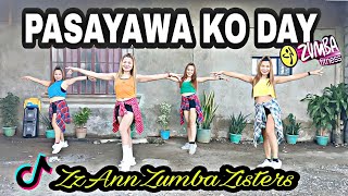 PASAYAWA KO DAY  CHA CHA REMIX  TIKTOK DjMAR REMIX VISAYA SONG  ZUMBA  ZUMBAZISTERS  ZZ ANN [upl. by Ynnaj]