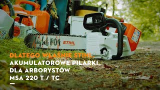 DLATEGO WŁAŚNIE STIHL MSA 220TCO pilarka akumulatorowa dla arborystów [upl. by Stockmon987]