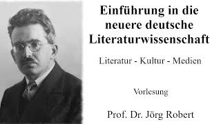 VL Einführung in die Neuere deutsche Literaturwissenschaft Literatur  Kultur  Medien [upl. by Roarke726]