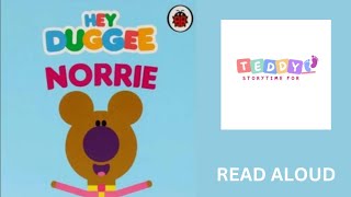 Hey Duggee  Norrie Book  Childrens Book [upl. by Ahsinoj]