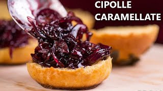 CIPOLLE CARAMELLATE ricetta facile Cipolla caramellata Rosse di Tropea [upl. by Coad]