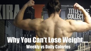 WHY You Cant Lose Weight Weekly vs Daily Calories [upl. by Bernadina]