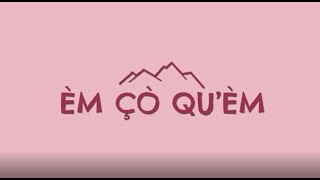 Èm çò quèm [upl. by Nosneh]