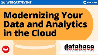 DBTA Roundtable Webinar Modernizing Your Data and Analytics in the Cloud 103 [upl. by Ilsel477]